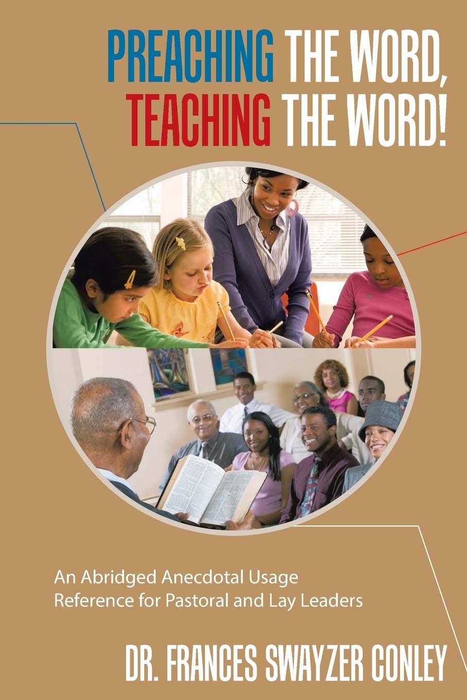 Preaching the Word, Teaching the Word! An Abridged Anecdotal Usage