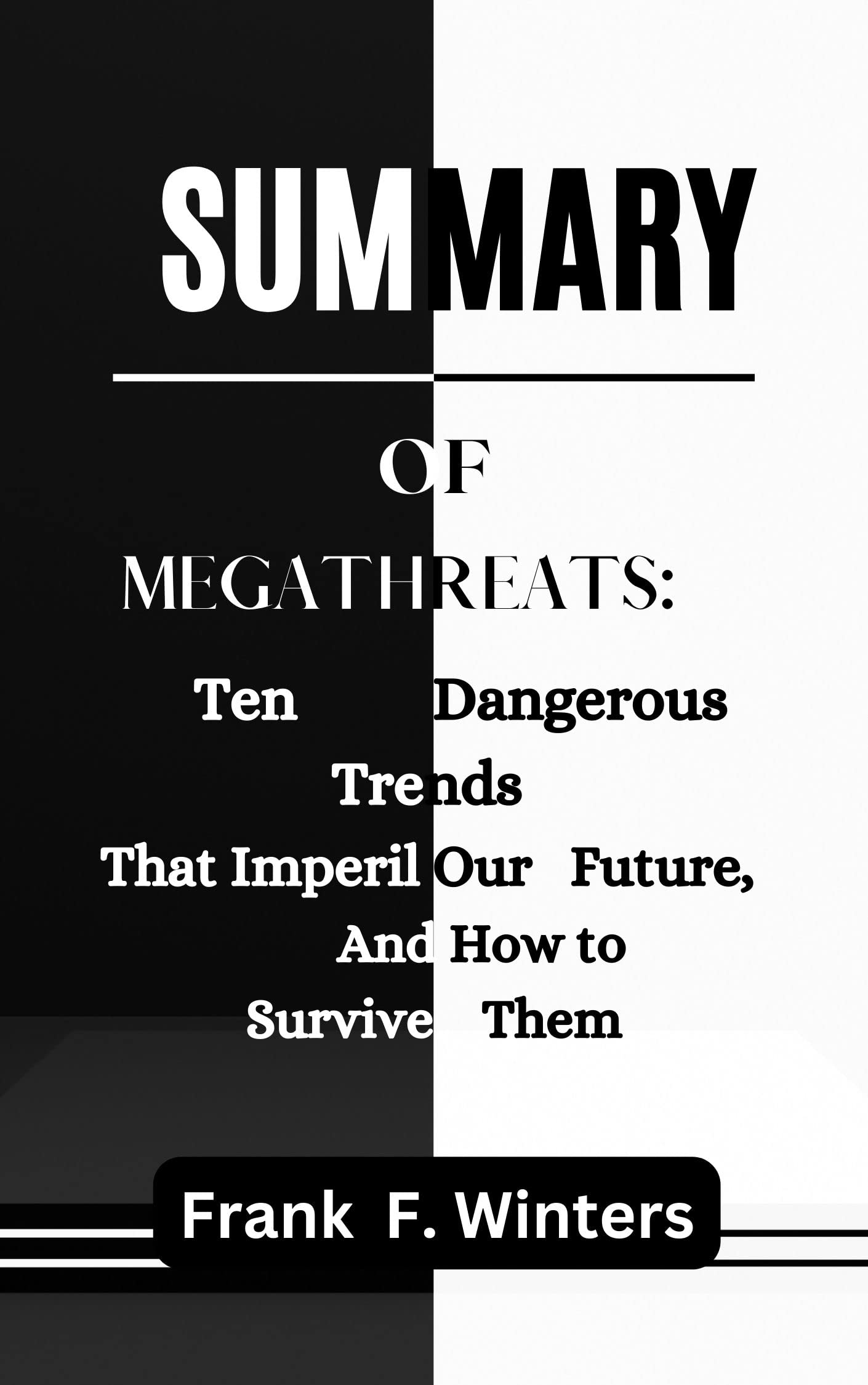 summary-of-megathreats-ten-dangerous-trends-that-imperil-our-future