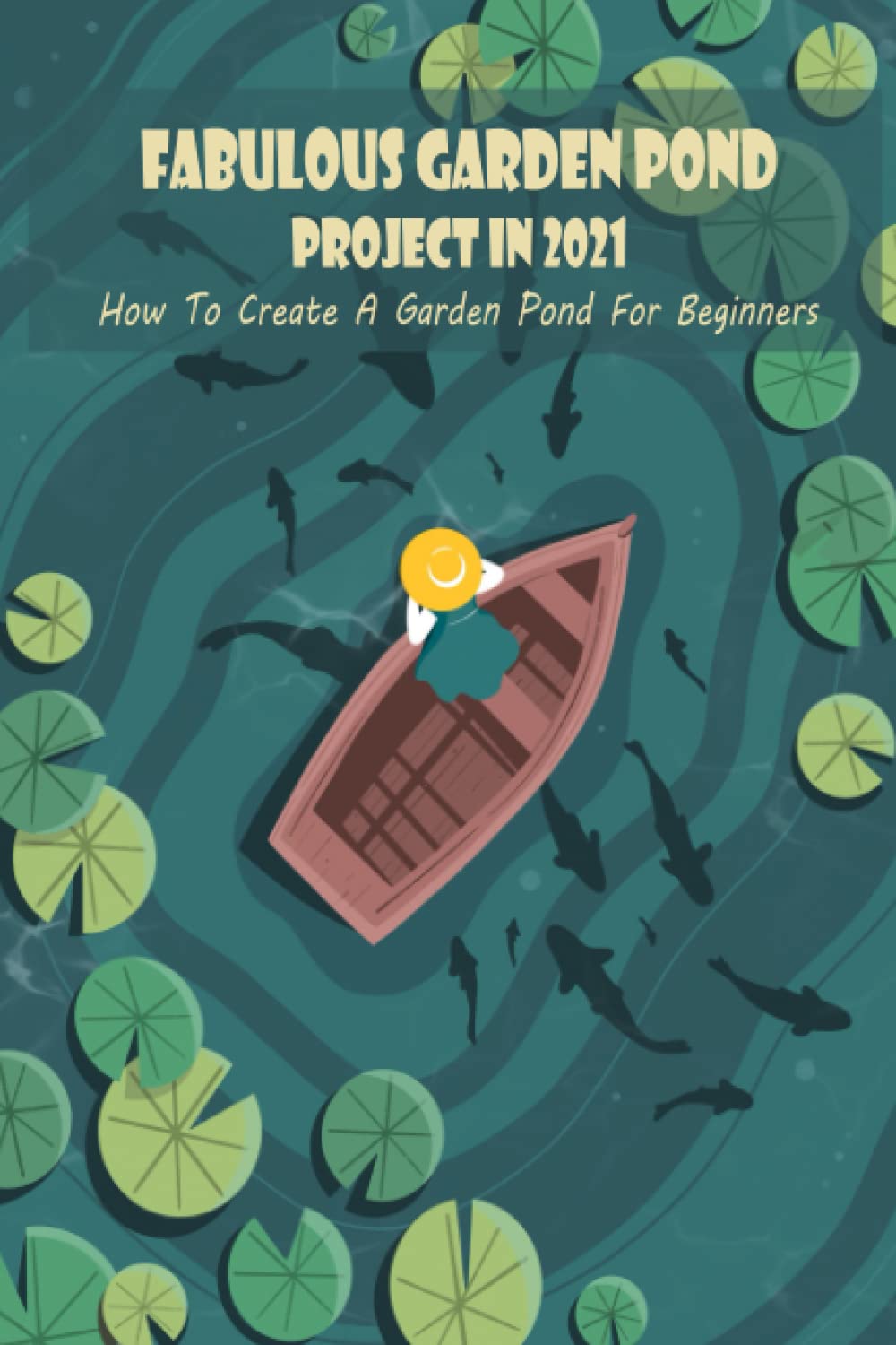 Fabulous Garden Pond Project In 2021 How To Create A Garden Pond For