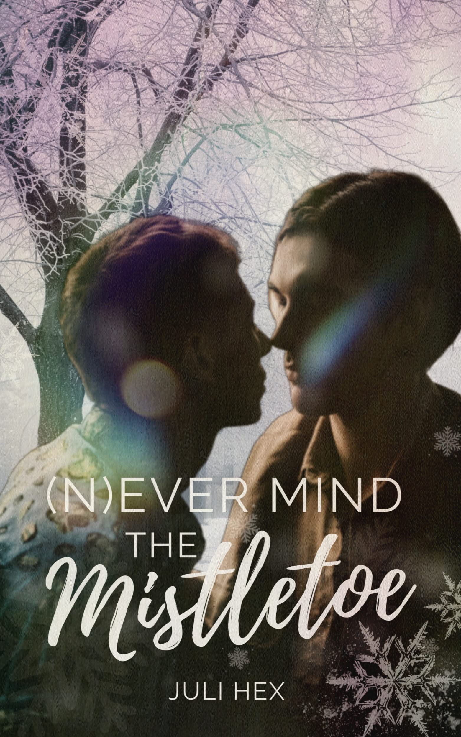 (N)ever mind the Mistletoe
