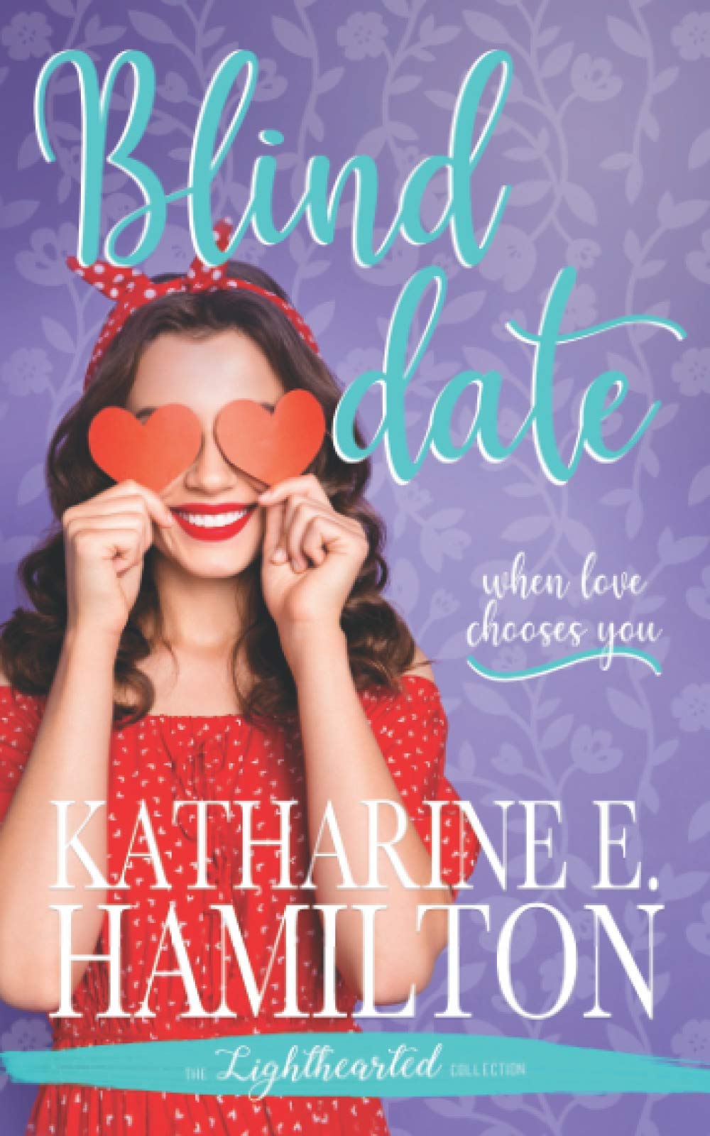 Blind Date (The Lighthearted Collection) by Katharine E. Hamilton