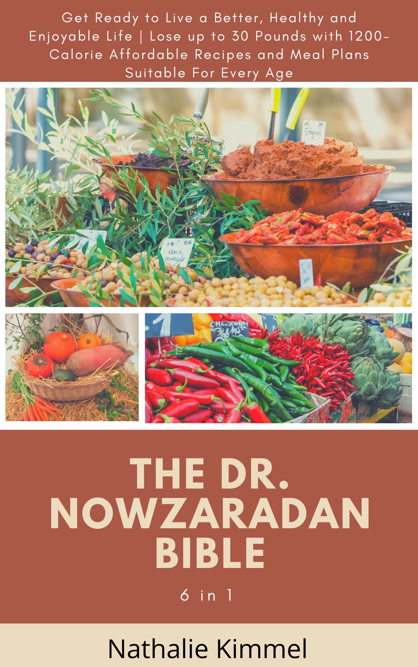 The Dr. Nowzaradan Bible [6 in 1] Get Ready to Live a Better, Healthy