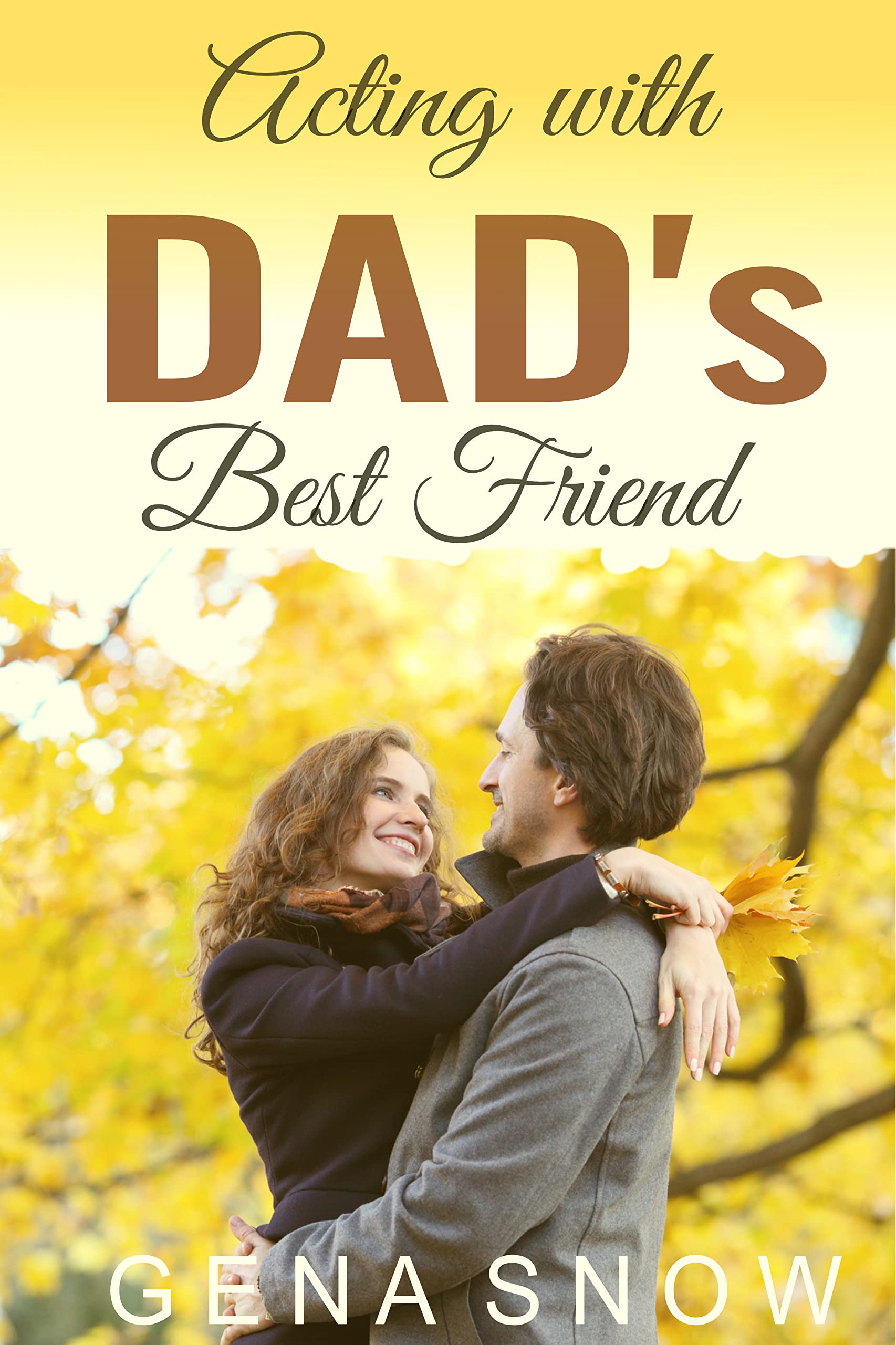 Acting with Dad's Best Friend