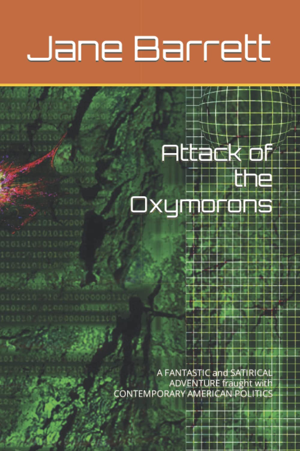 Attack of the Oxymorons A FANTASTIC and SATIRICAL ADVENTURE fraught