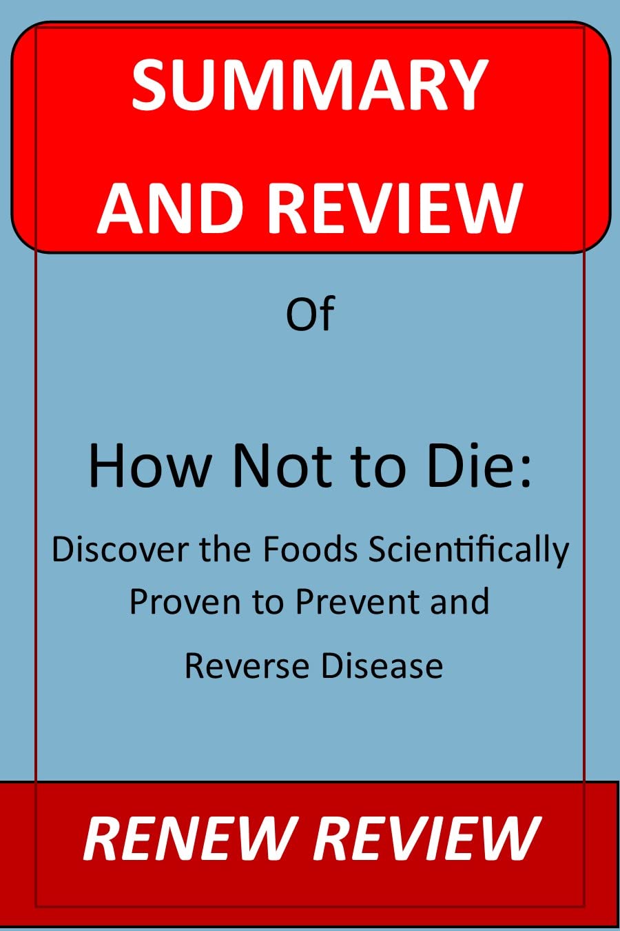 summary-and-review-how-not-to-die-discover-the-foods-scientifically