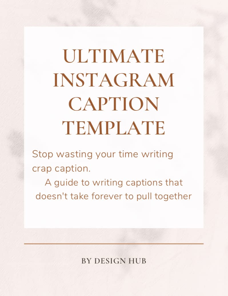ULTIMATE INSTAGRAM CAPTION TEMPLATES A guide to writing captions that