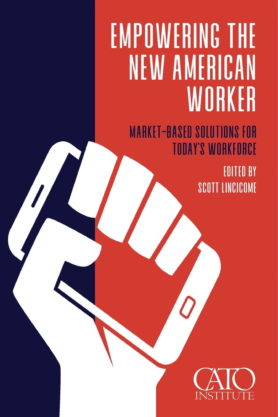 Empowering the New American Worker: Market‐Based Solutions for Today's Workforce