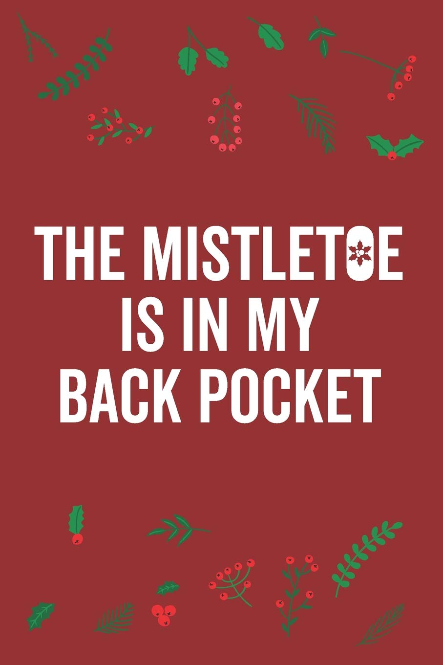 The Mistletoe is in my Back Pocket by Elderberry's Designs Goodreads