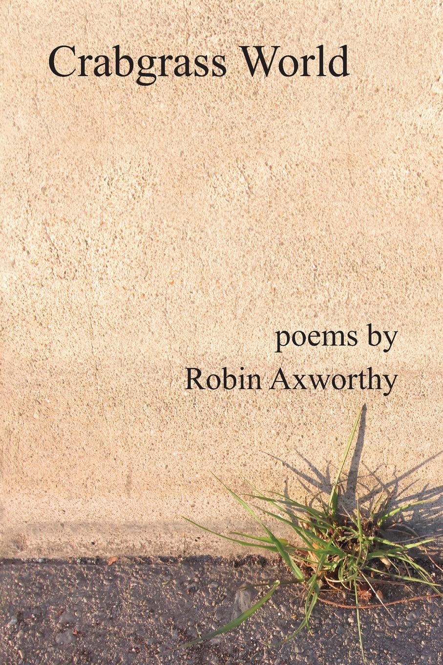 Crabgrass World by Robin Axworthy Goodreads