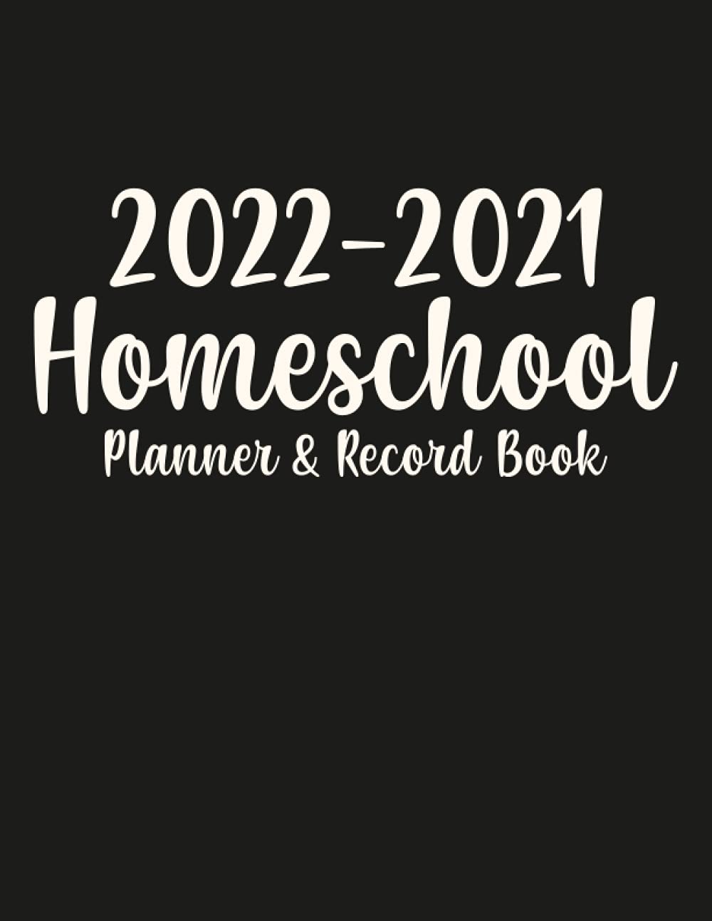 2021 2022 Homeschool Planner & Record Book Teacher Lesson Planner 2021