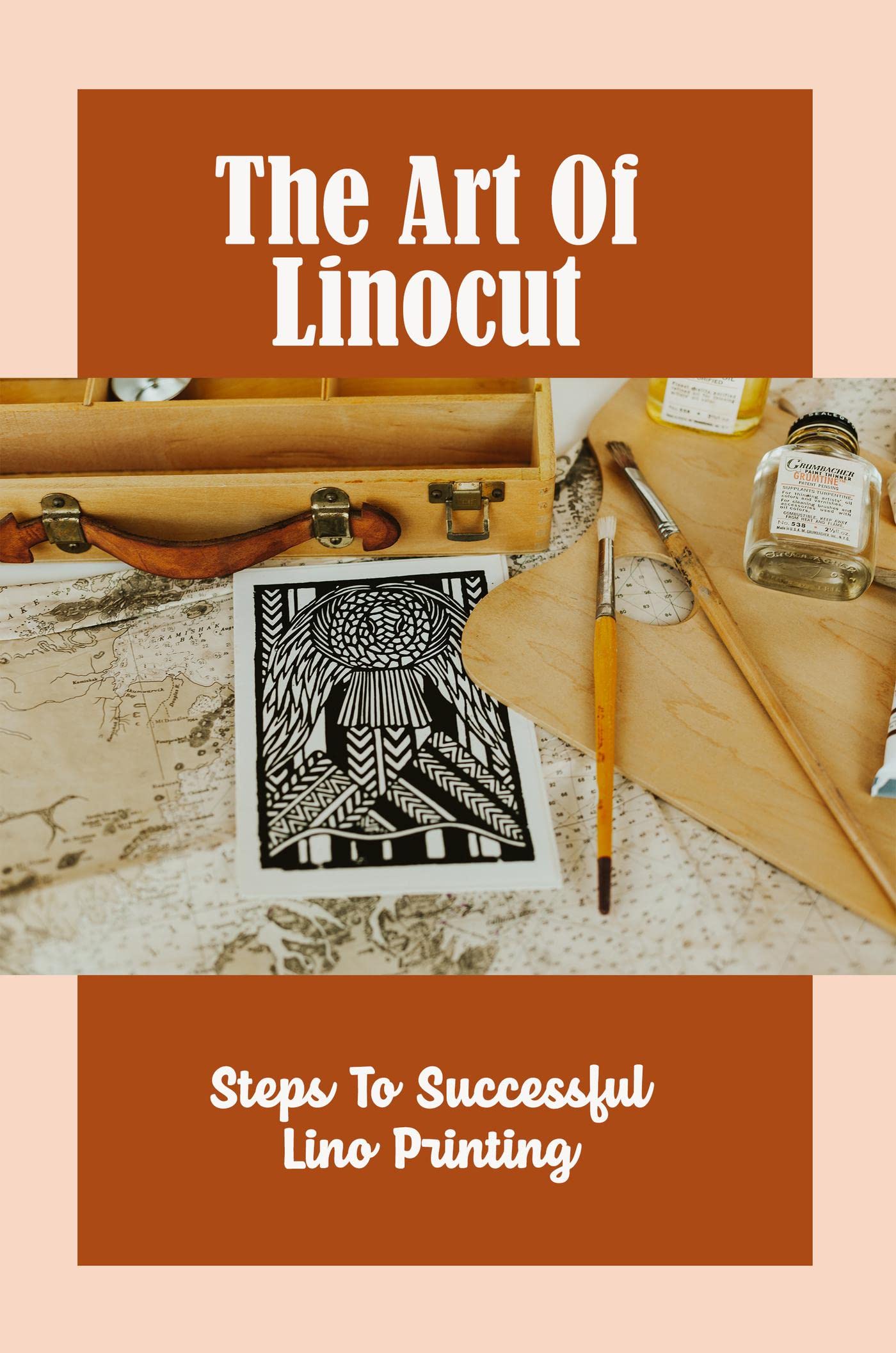 The Art Of Linocut Steps To Successful Lino Printing by Corey Storms