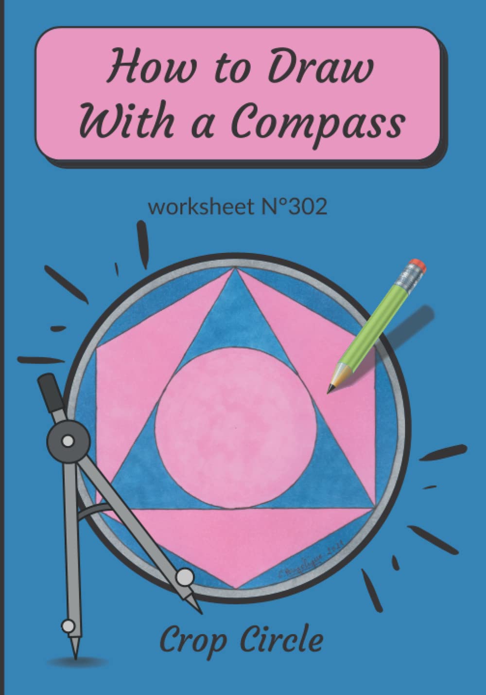 How To Draw With A Compass worksheet N°302 Crop Circle stepbystep