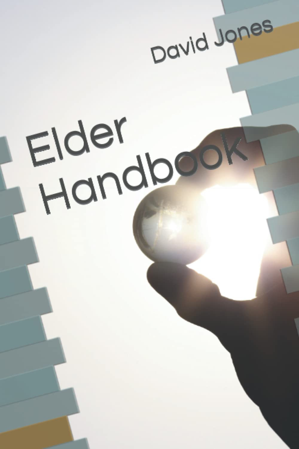 Elder Handbook by David W. Jones Goodreads