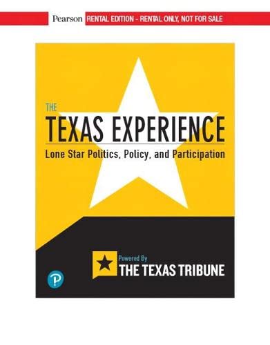 The Texas Experience: Lone Star Politics, Policy, and Participation ...