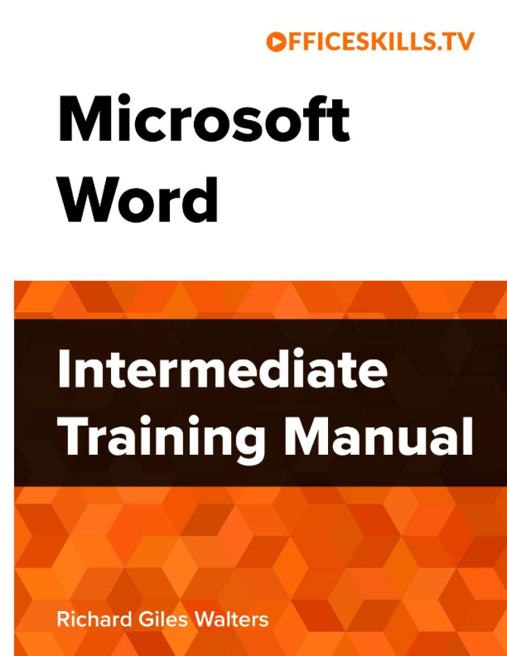 Microsoft Word Intermediate Training Manual Full Colour by Richard