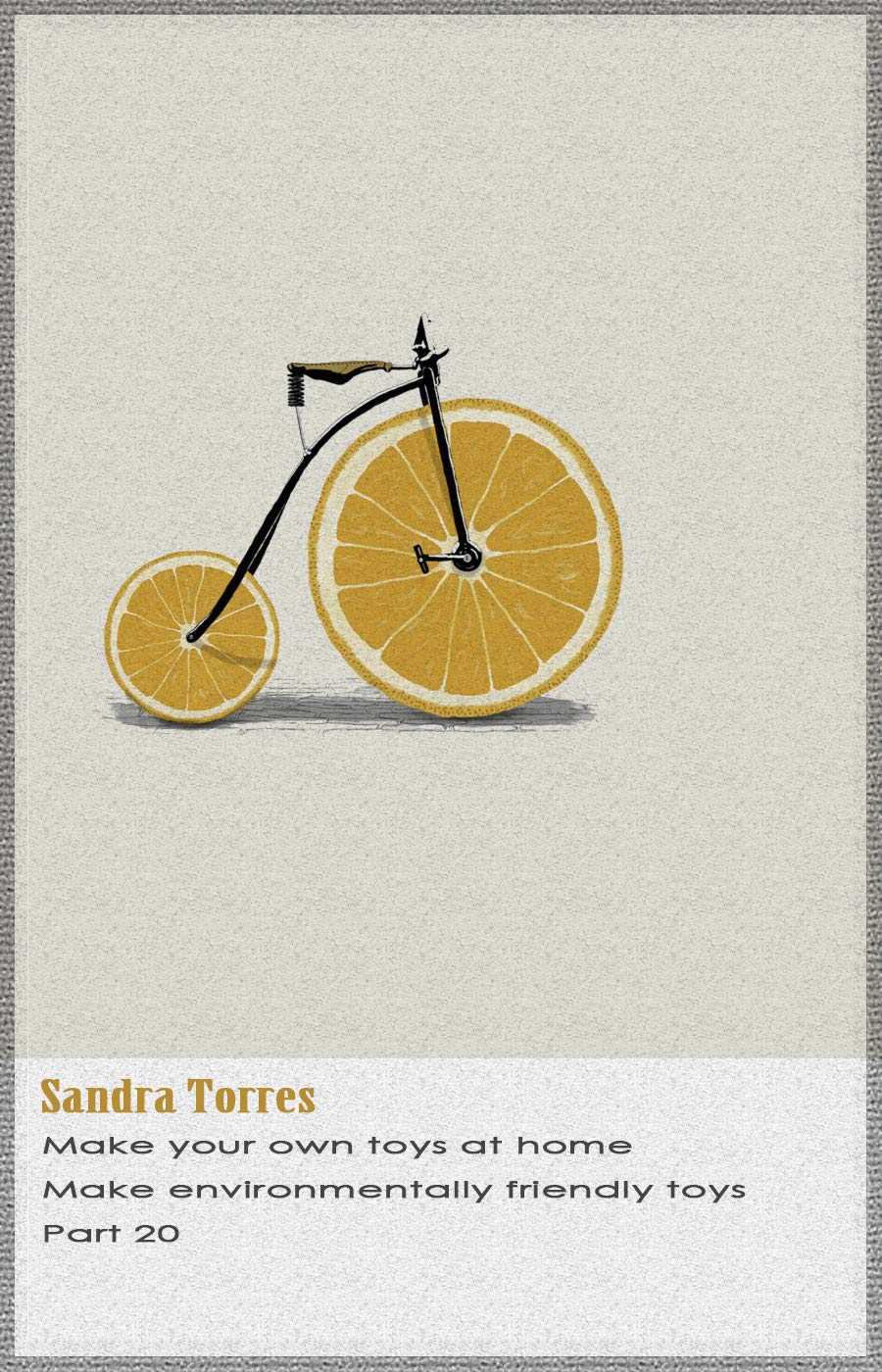 Make your own toys at home Part 20 by Sandra Torres Goodreads