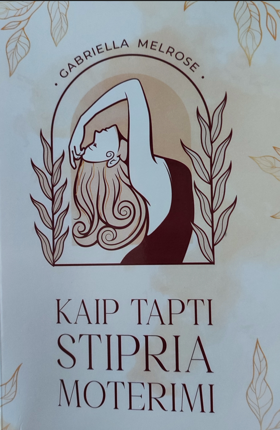 Kaip tapti stipria moterimi