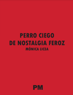 Perro ciego de nostalgia feroz