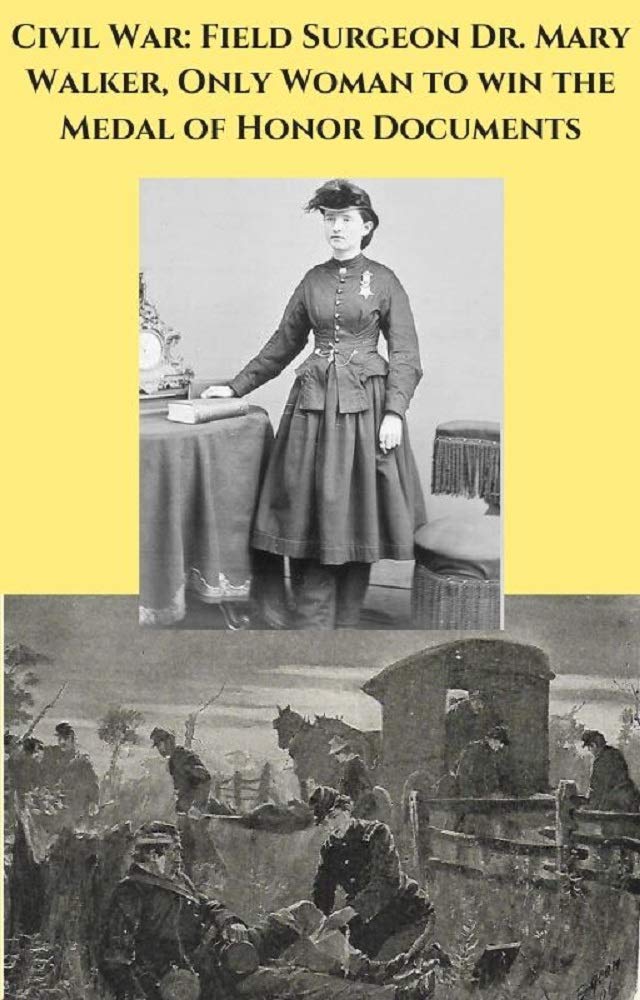Civil War: Field Surgeon Dr. Mary Walker, Only Woman to win the Medal ...