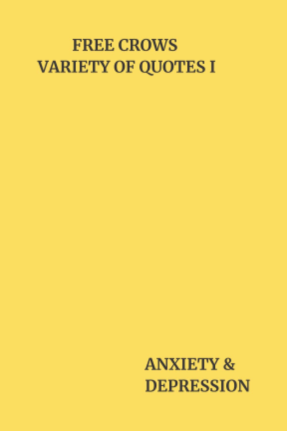 FREE CROWS VARIETY I: ANXIETY & DEPRESSION by Mr Brian Griffin | Goodreads