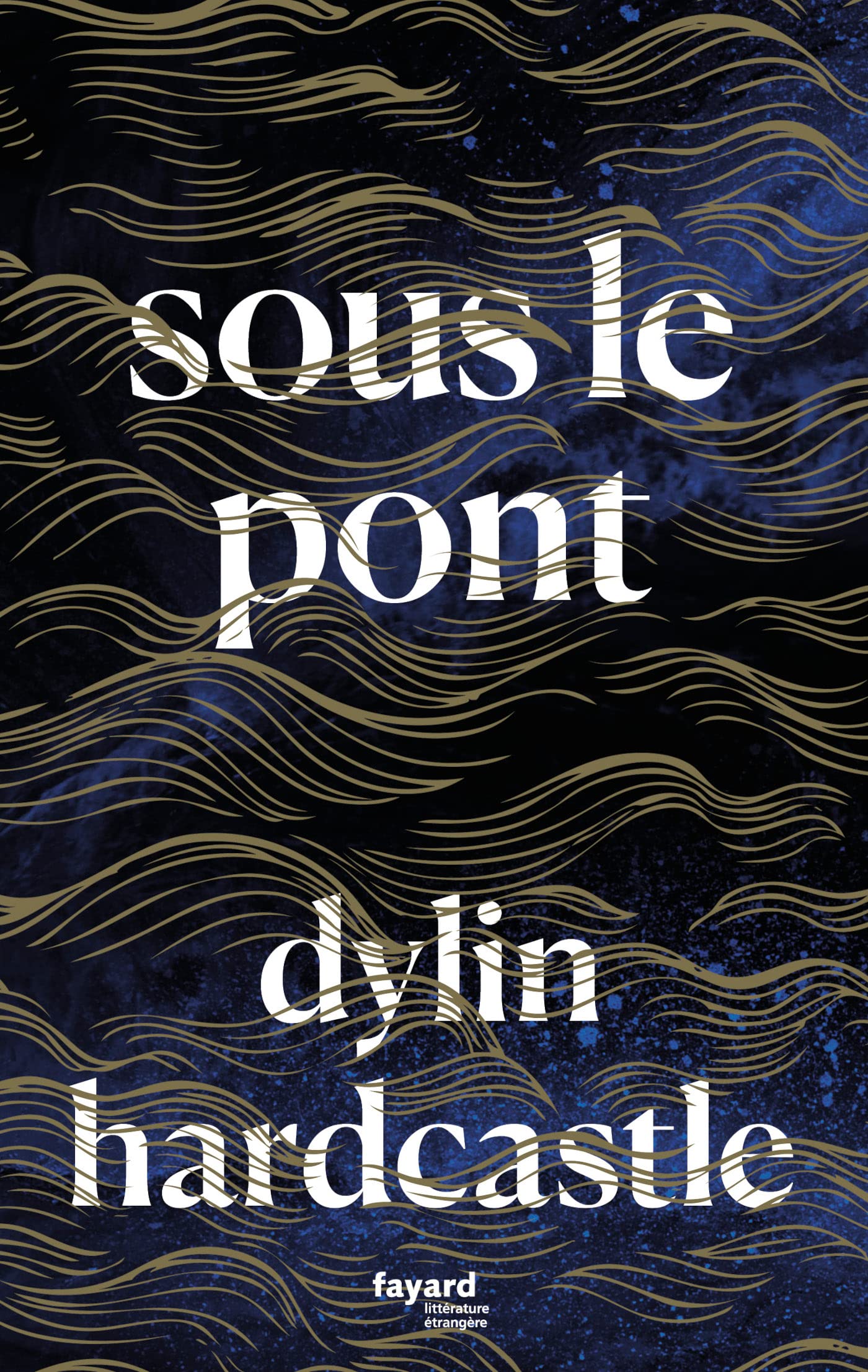 Sous le pont by Dylin Hardcastle Goodreads