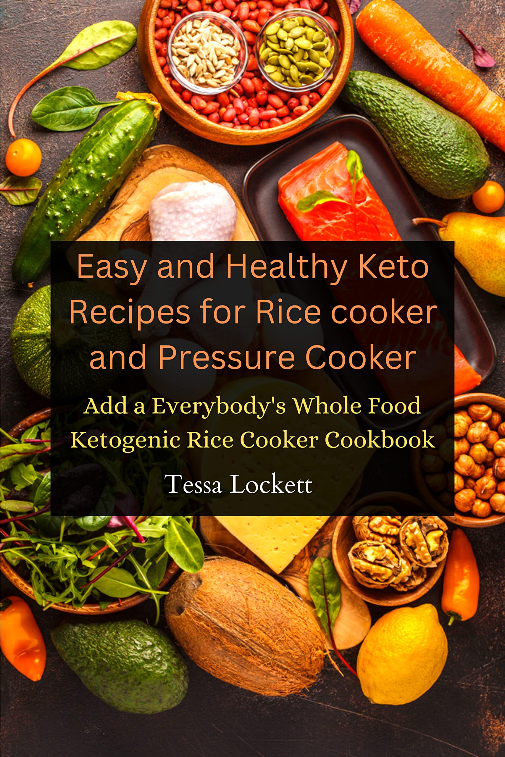 Easy and Healthy Keto Recipes for Rice cooker and Pressure Cooker