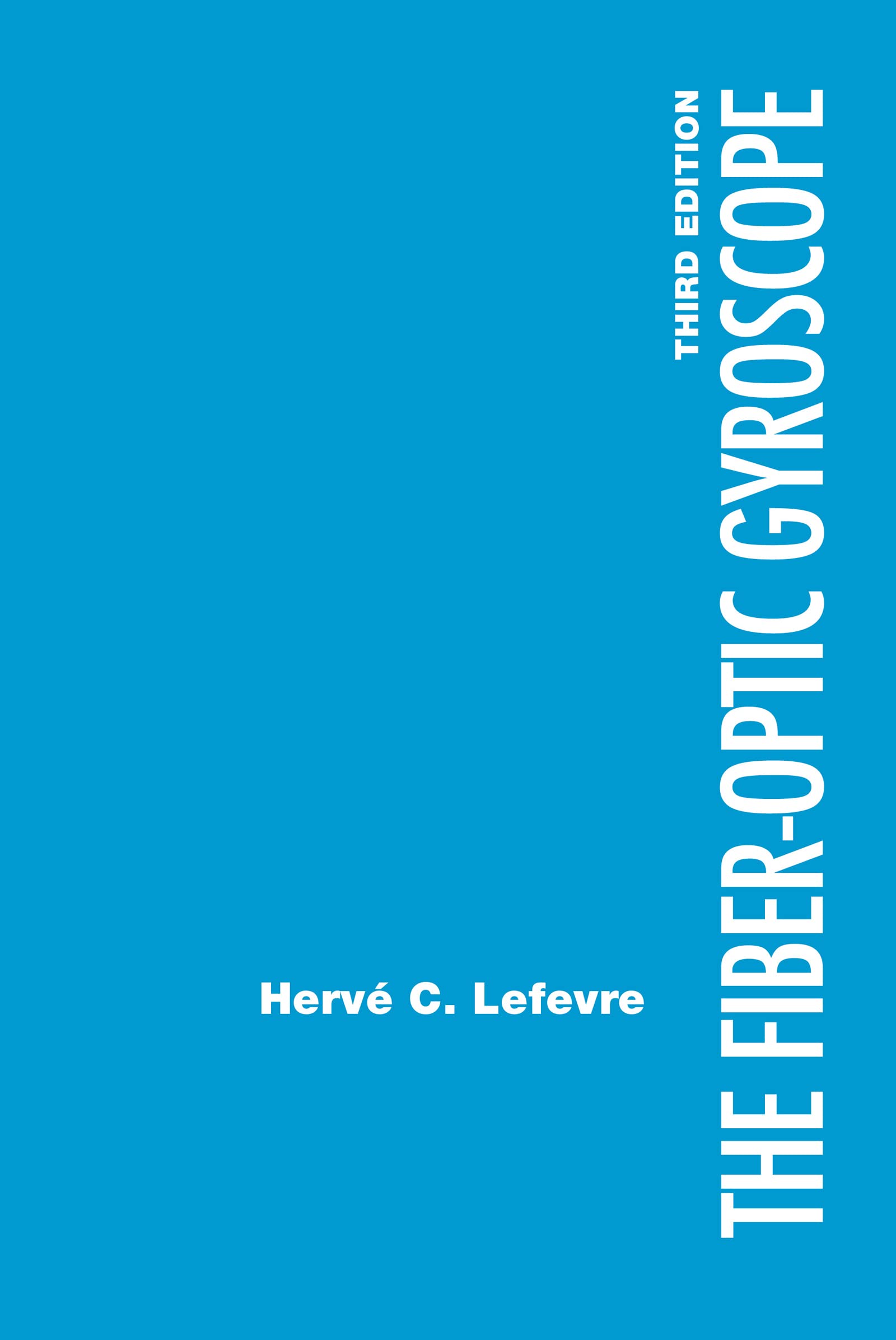 The FiberOptic Gyroscope, Third Edition by Hervé C. Lefèvre Goodreads