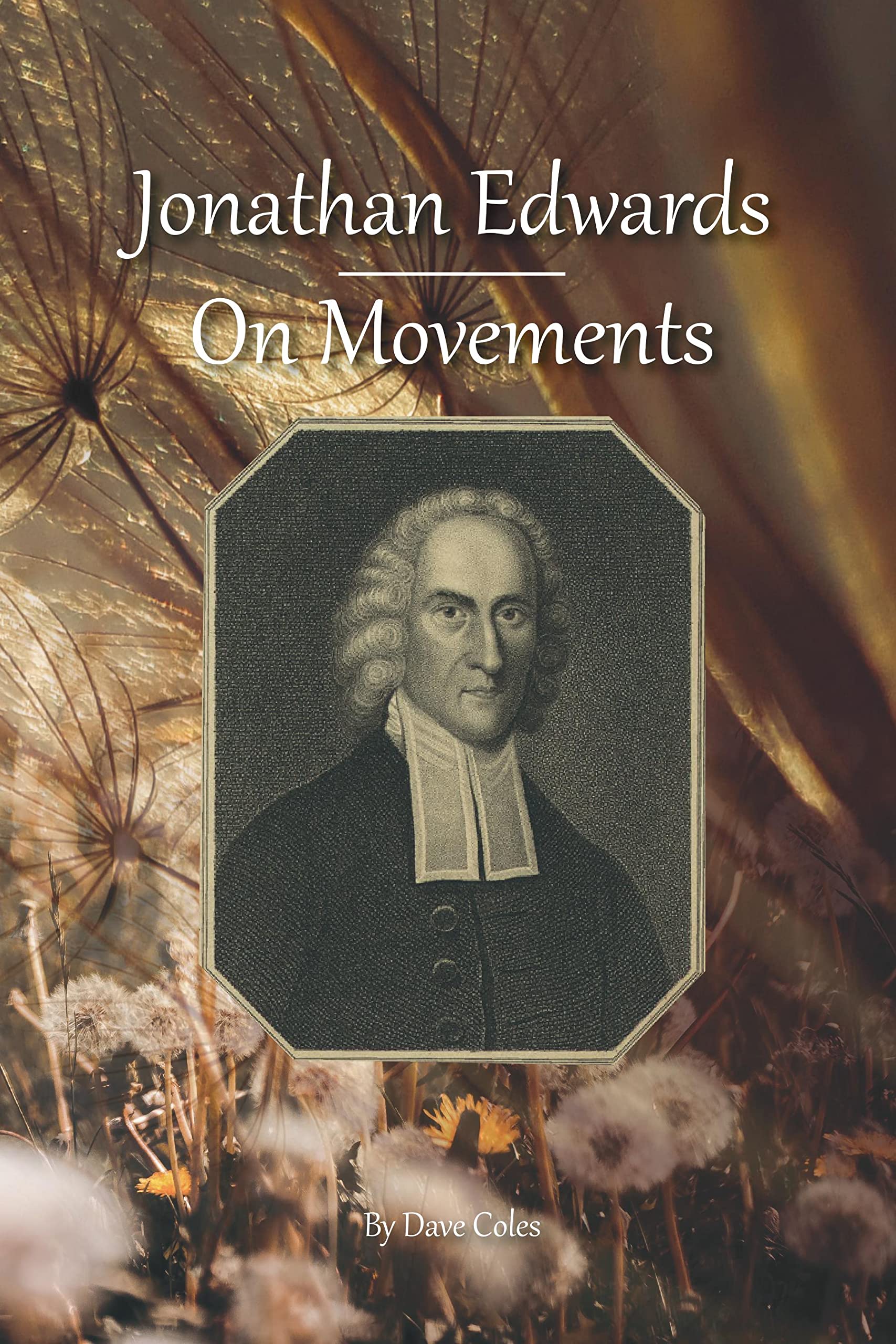 Jonathan Edwards on Movements