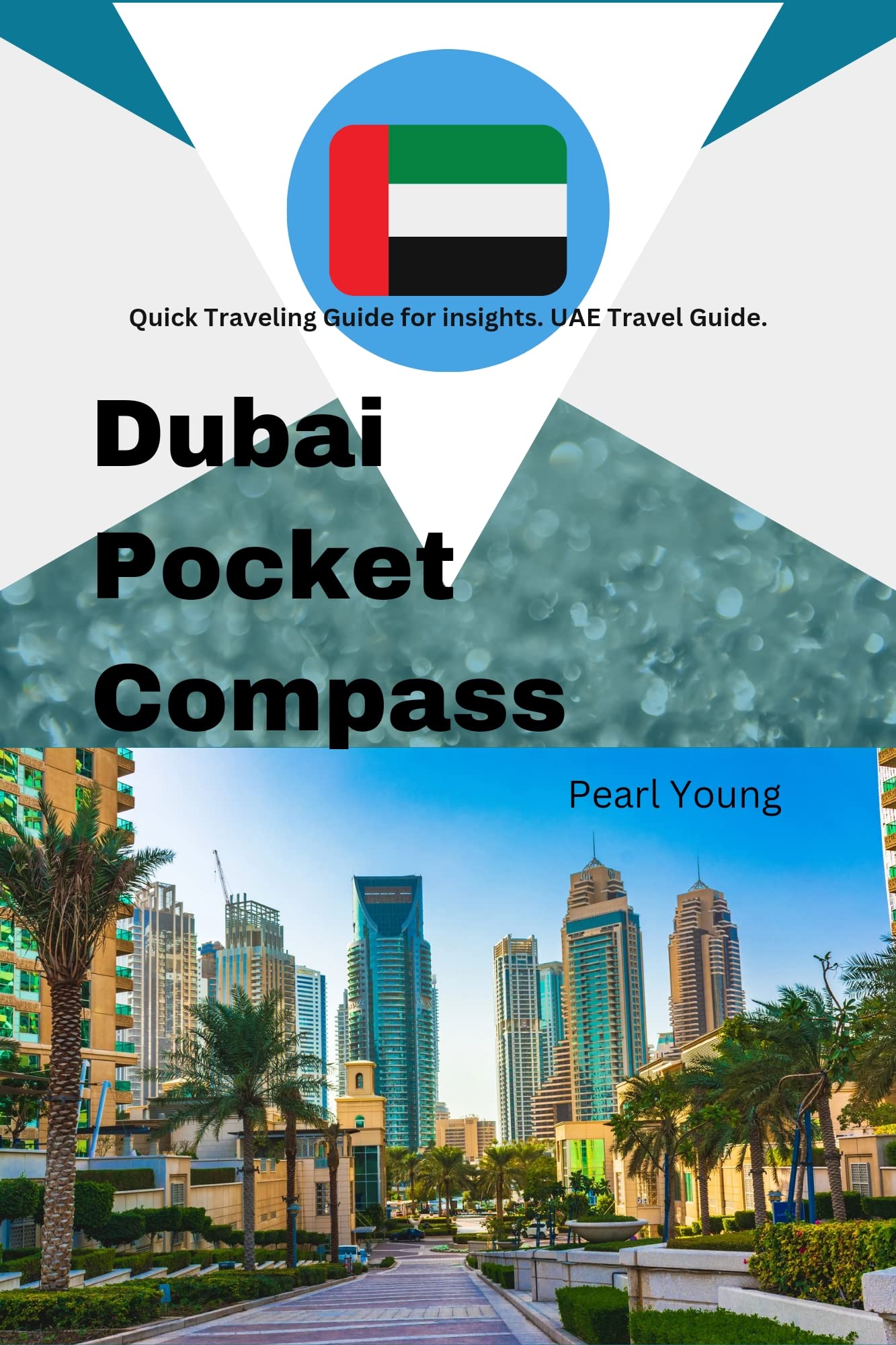Dubai Pocket Compass Quick Traveling Guide for Insights. UAE Travel