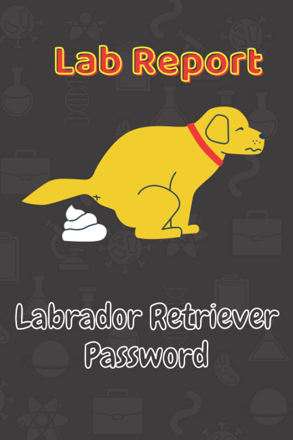 Lab Funny Log Book Labrador Retriever Password Book ,Dog Lover