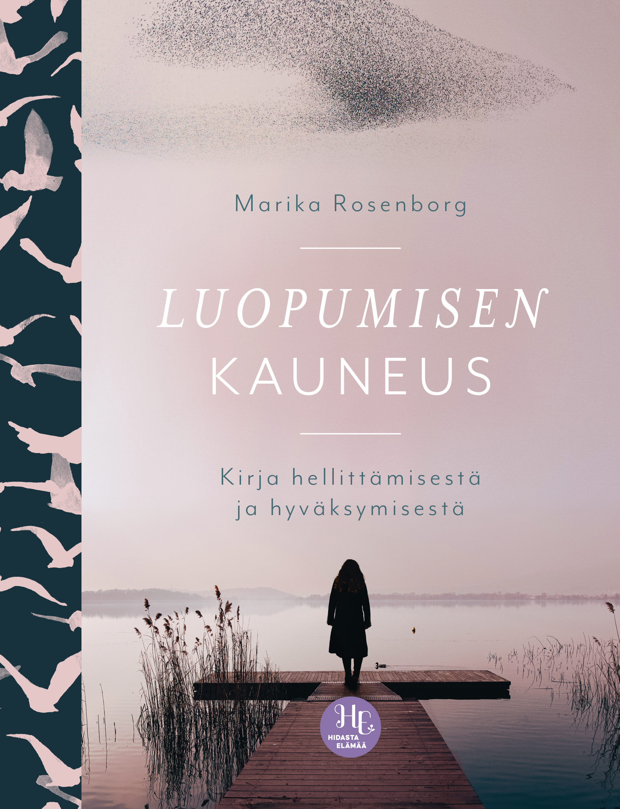 Luopumisen kauneus – Kirja hellittämisestä ja hyväksymisestä