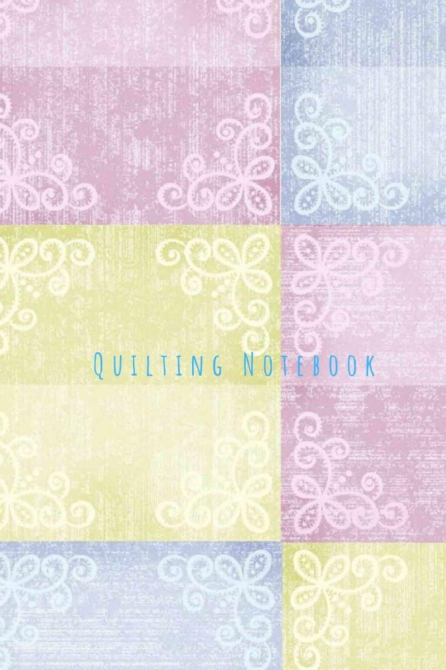 Quilting Notebook A planner journal for quilters to keep track of
