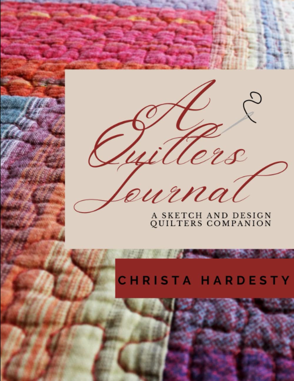 A Quilters Journal A sketch and design quilters companion by Christa Hardesty Goodreads