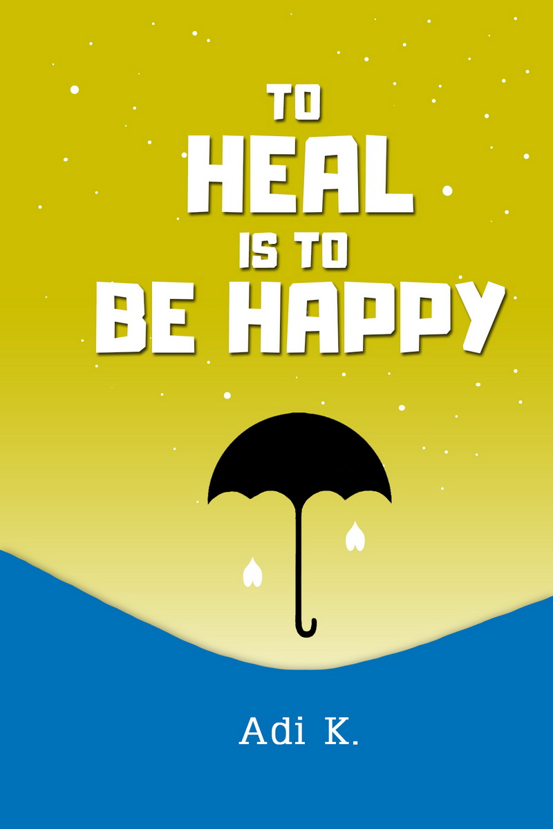 To Heal is To Be Happy