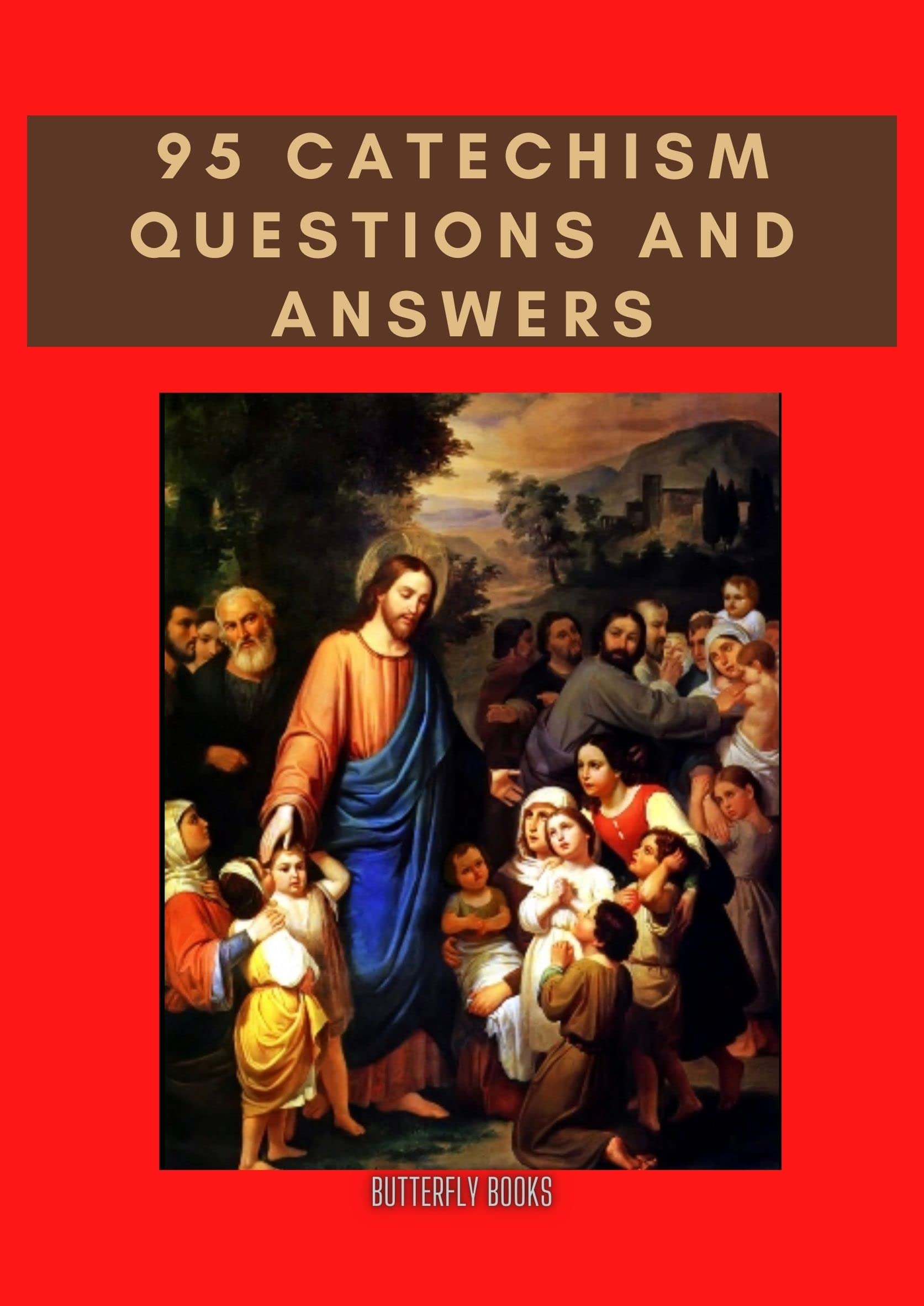 95 catechism Questions and Answers. (LARGE PRINT 8X11) catechism of