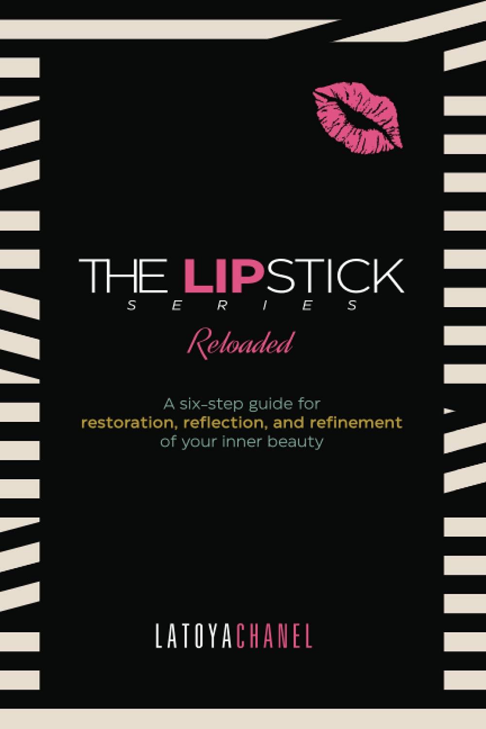 The Lipstick Series Reloaded A Guide for Restoration, Reflection, and