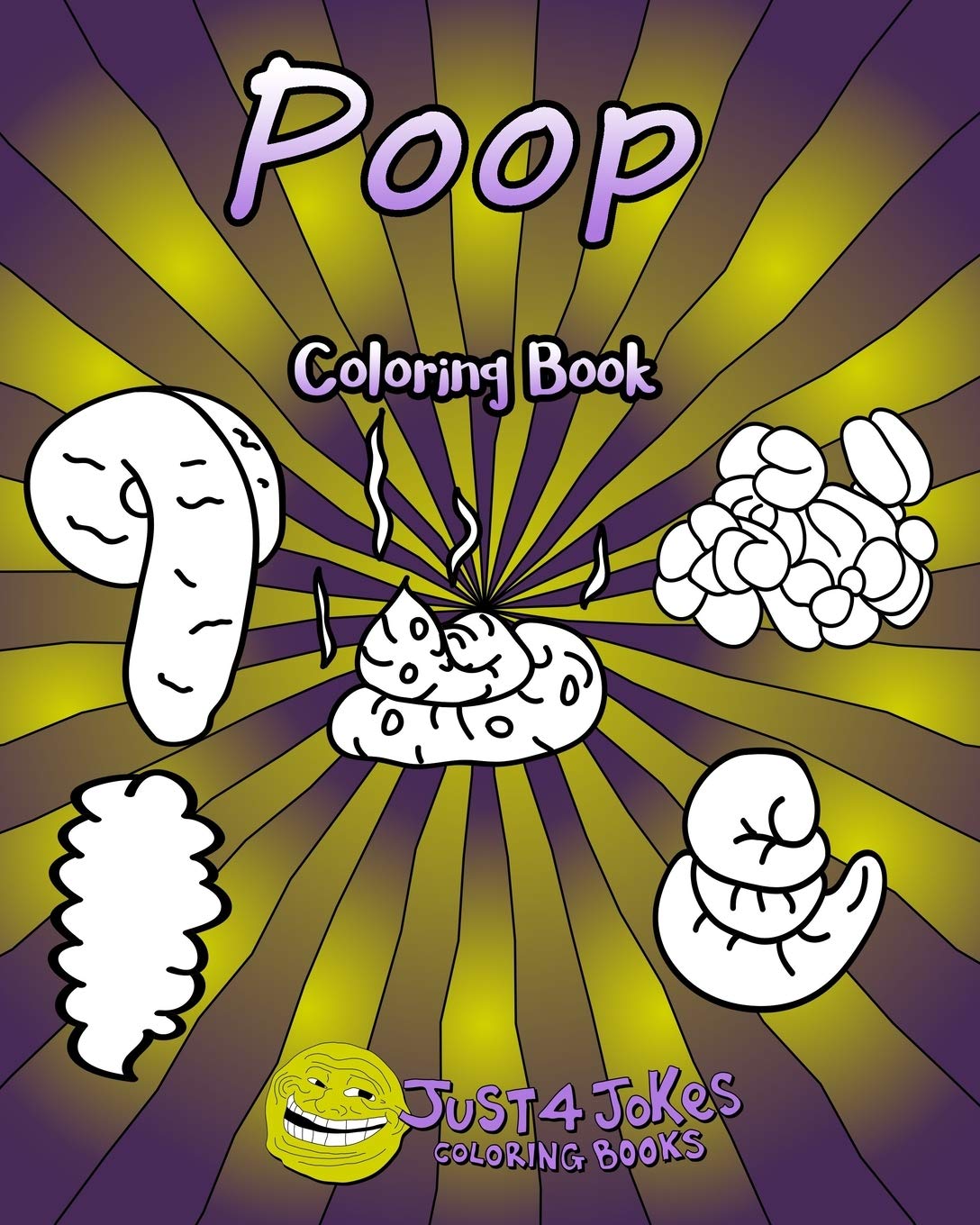 Poop Coloring Book: Each Page Contains A Different Type Of Poop From