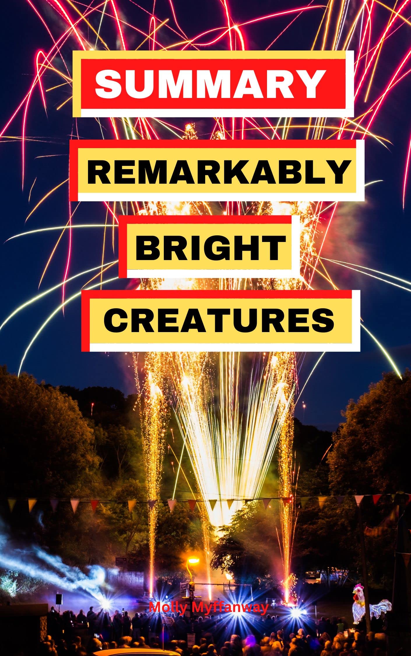 SUMMARY REMARKABLY BRIGHT CREATURES by Molly Myffanway Goodreads