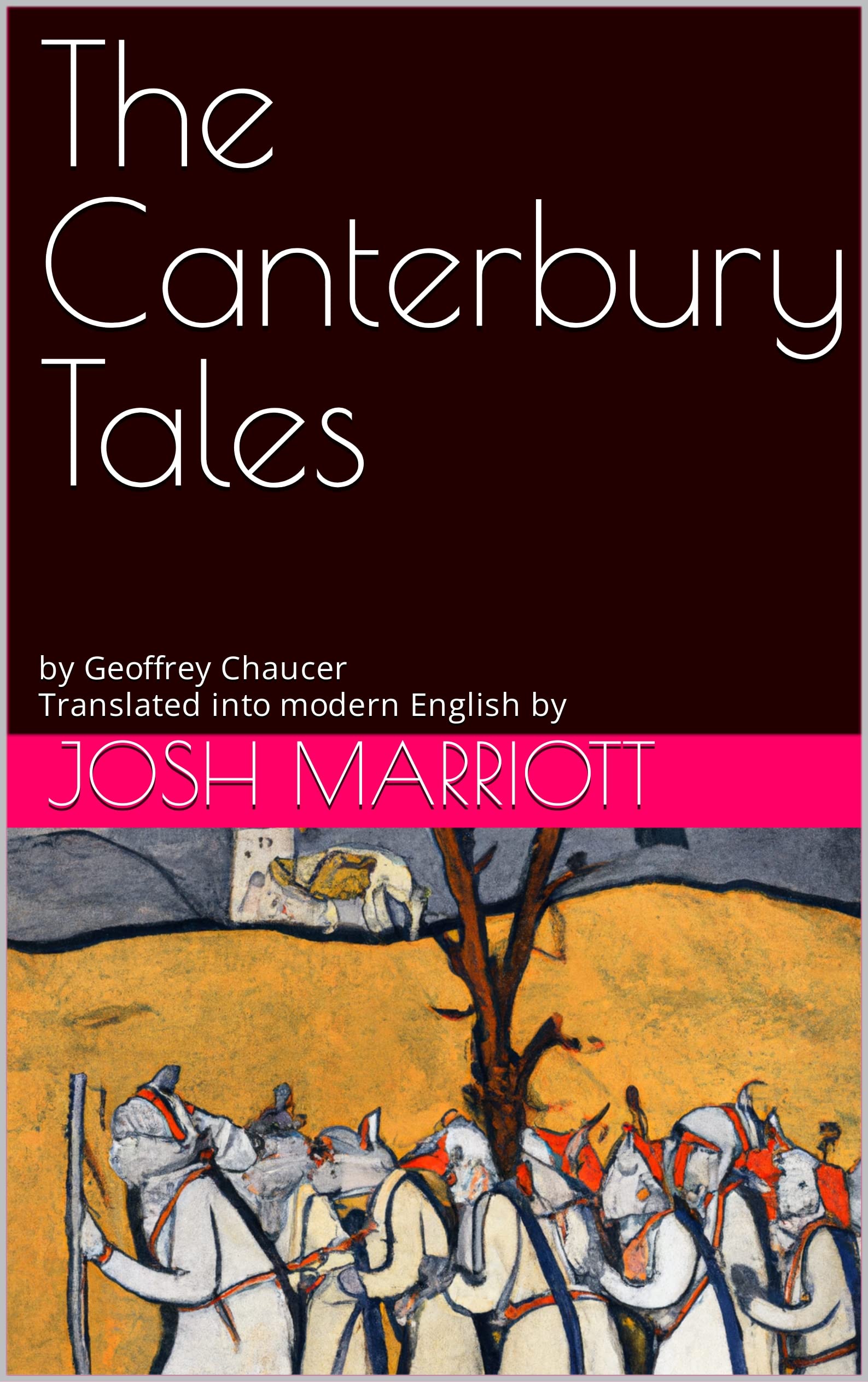 The Canterbury Tales: in Modern English by Josh Marriott | Goodreads