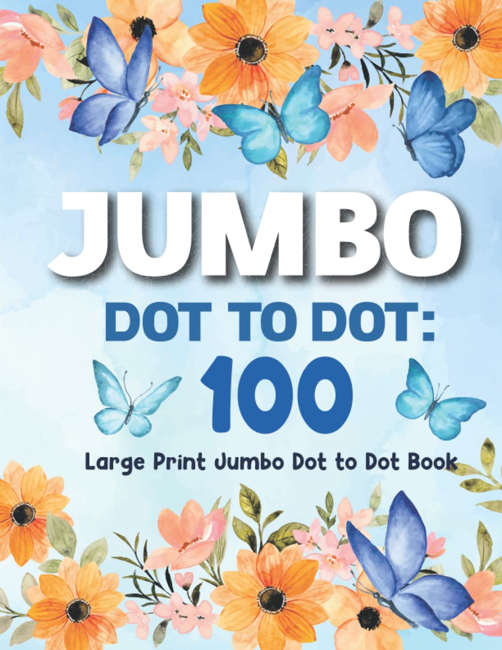 100 Large Print Connect Dot To Dot book for Adults Jumbo Dot To Dot