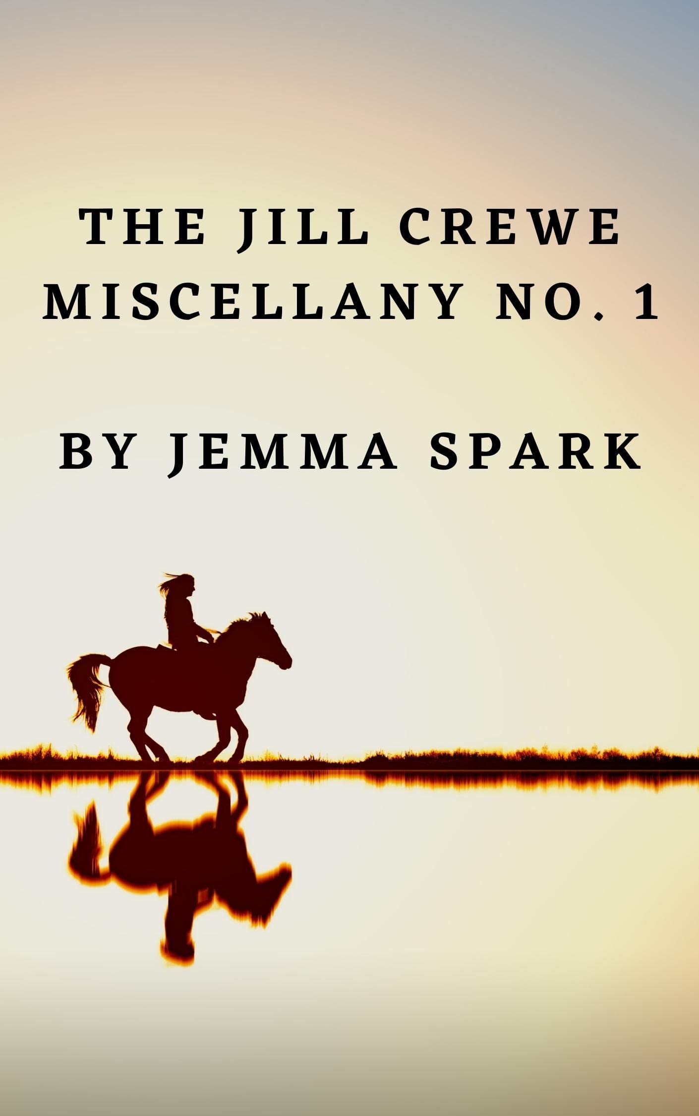 The Jill Crewe Miscellany No. One
