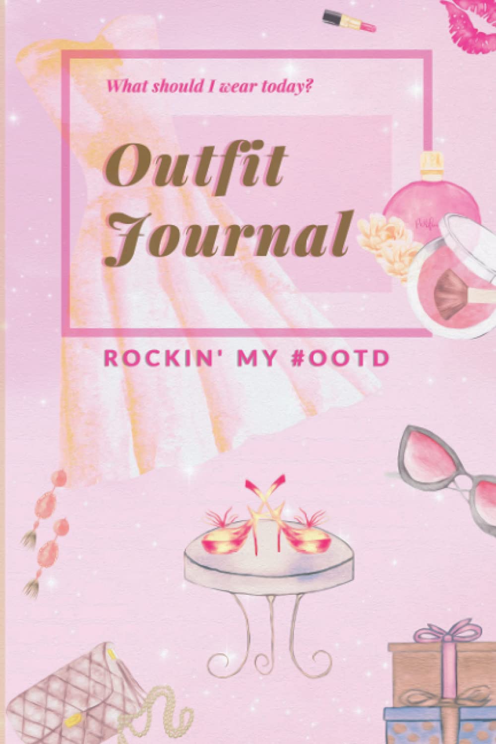 Outfit Journal Rockin’ my OOTDs undated Daily, Weekly Outfit