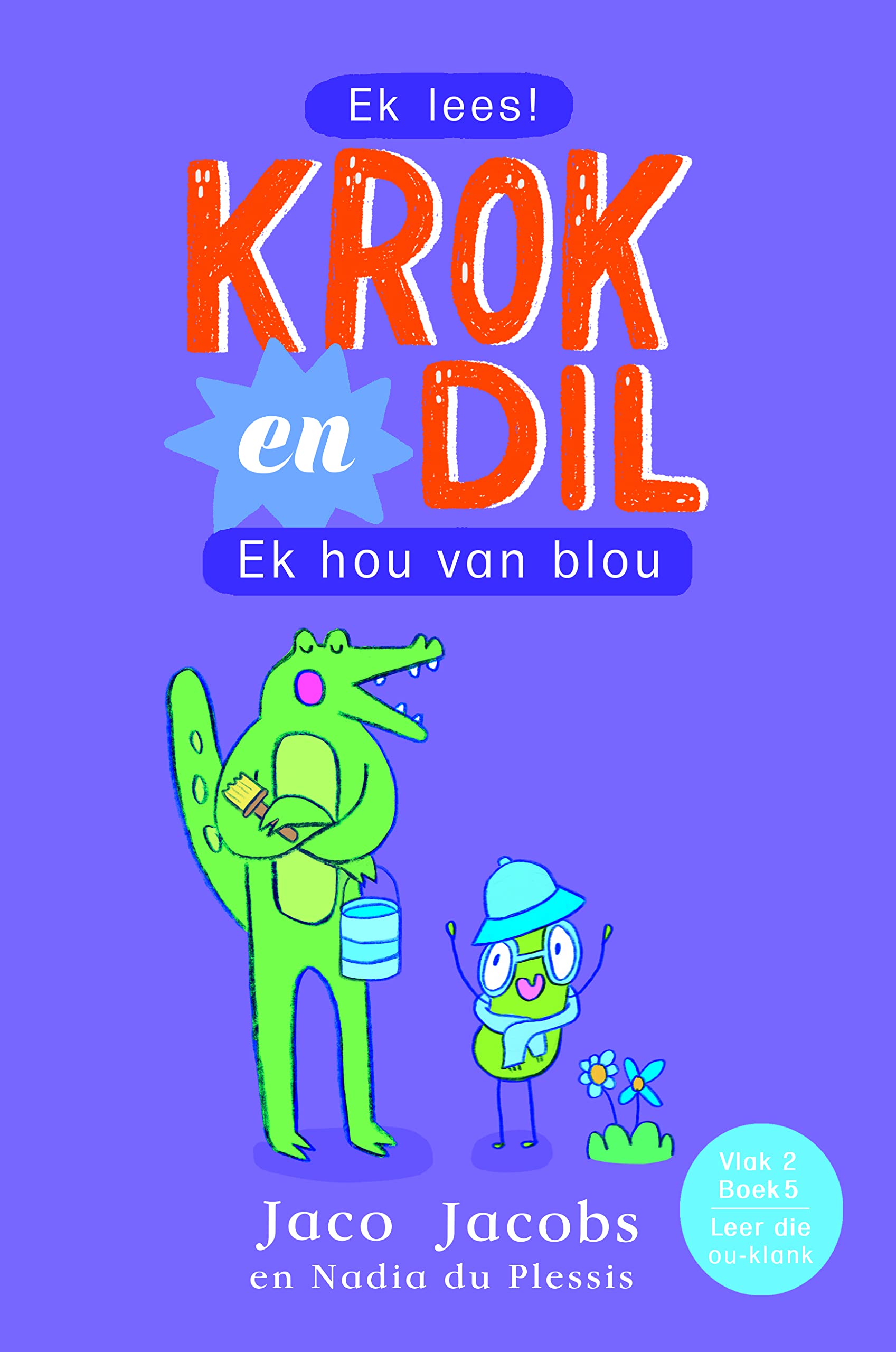 krok-en-dil-vlak-2-boek-5-ek-hou-van-blou-by-jaco-jacobs-goodreads
