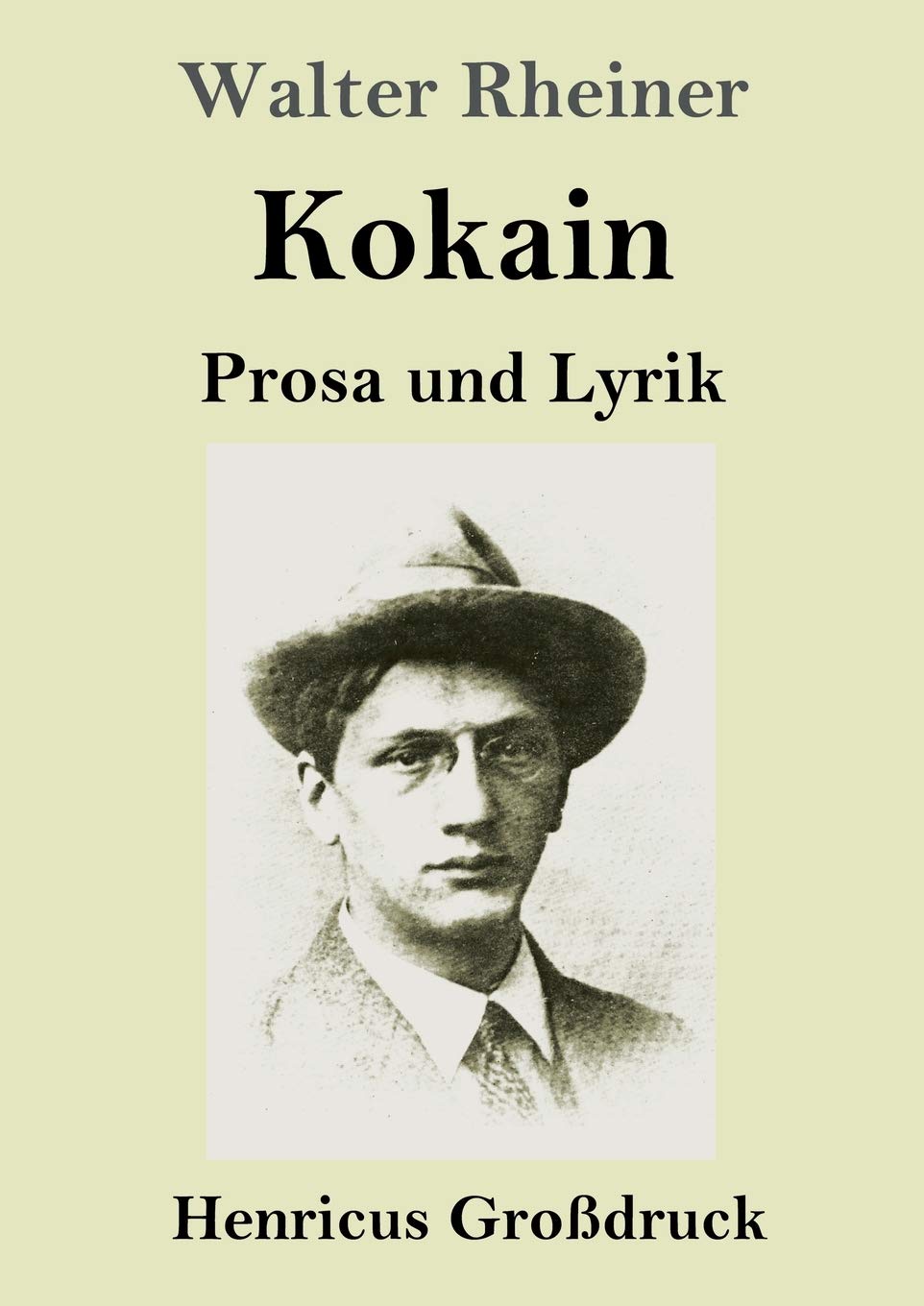 Walter Rheiner Kokain (Großdruck): Prosa und Lyrik by Walter Rheiner | Goodreads
