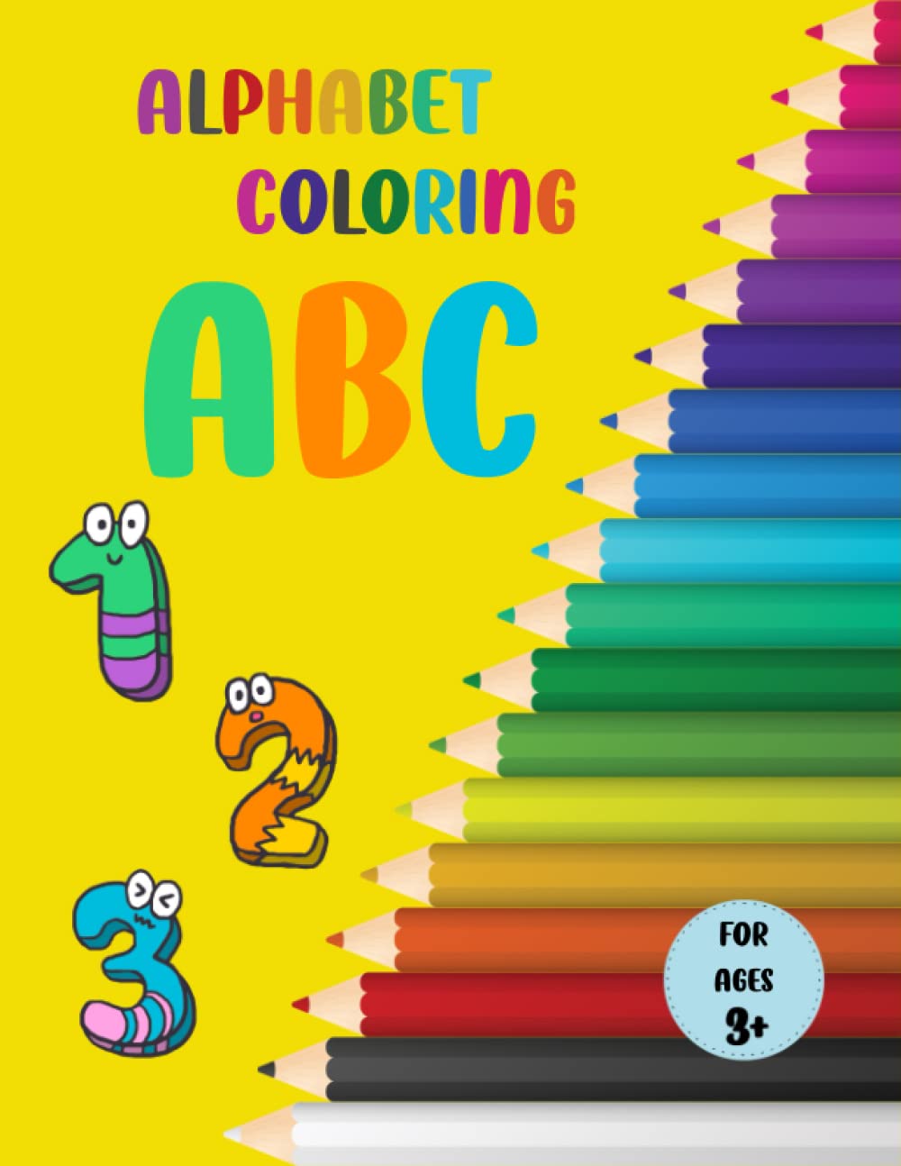 ABC & 123 Coloring Book: Fun pages of letters and numbers to color and