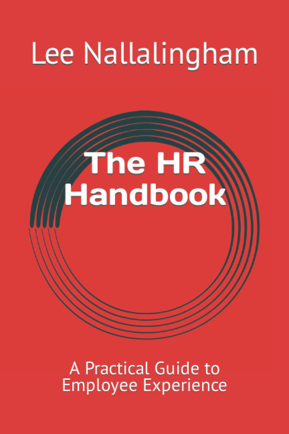 The HR Handbook A Practical Guide to Employee Experience by Lee