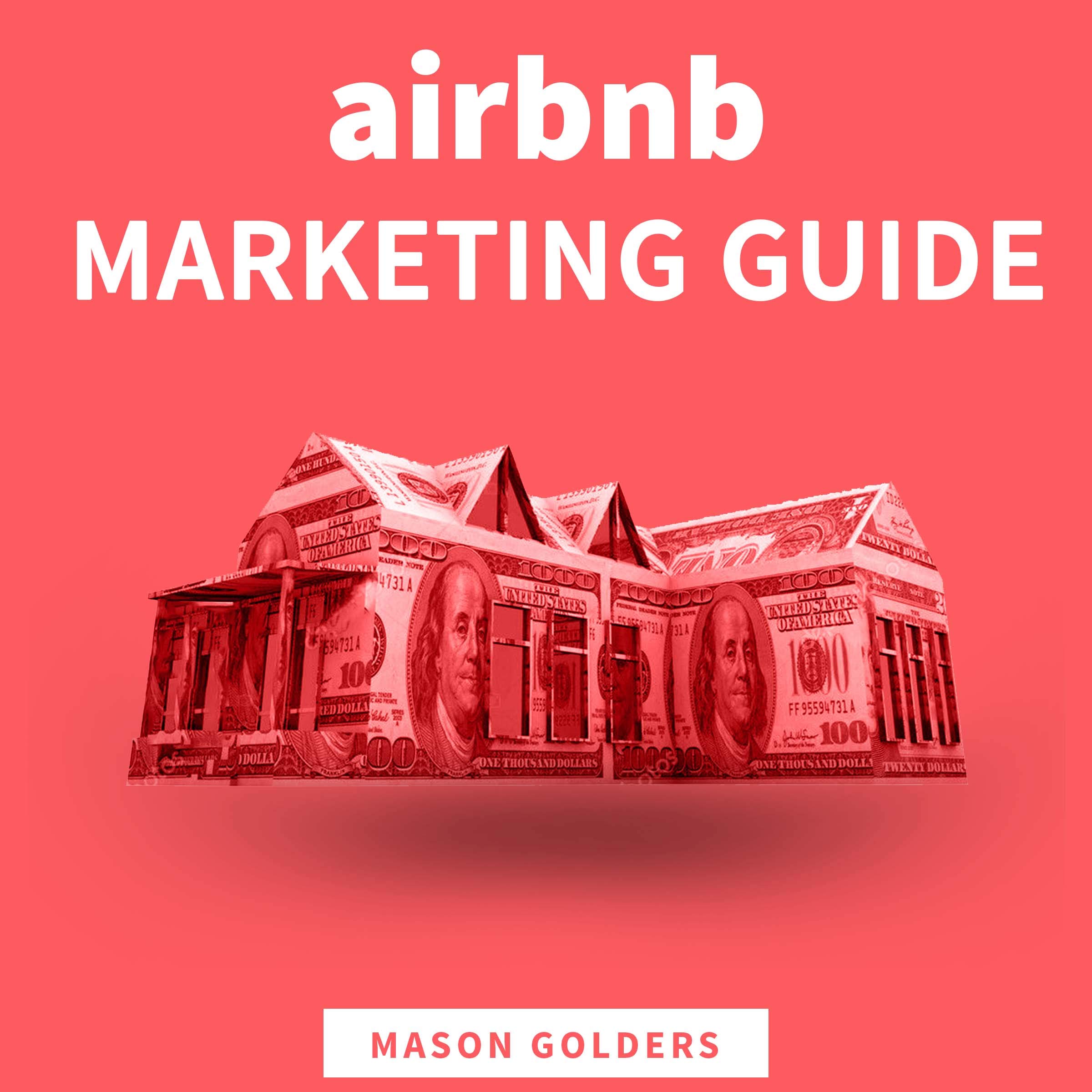 AIRBNB MARKETING GUIDE by Mason Golders Goodreads