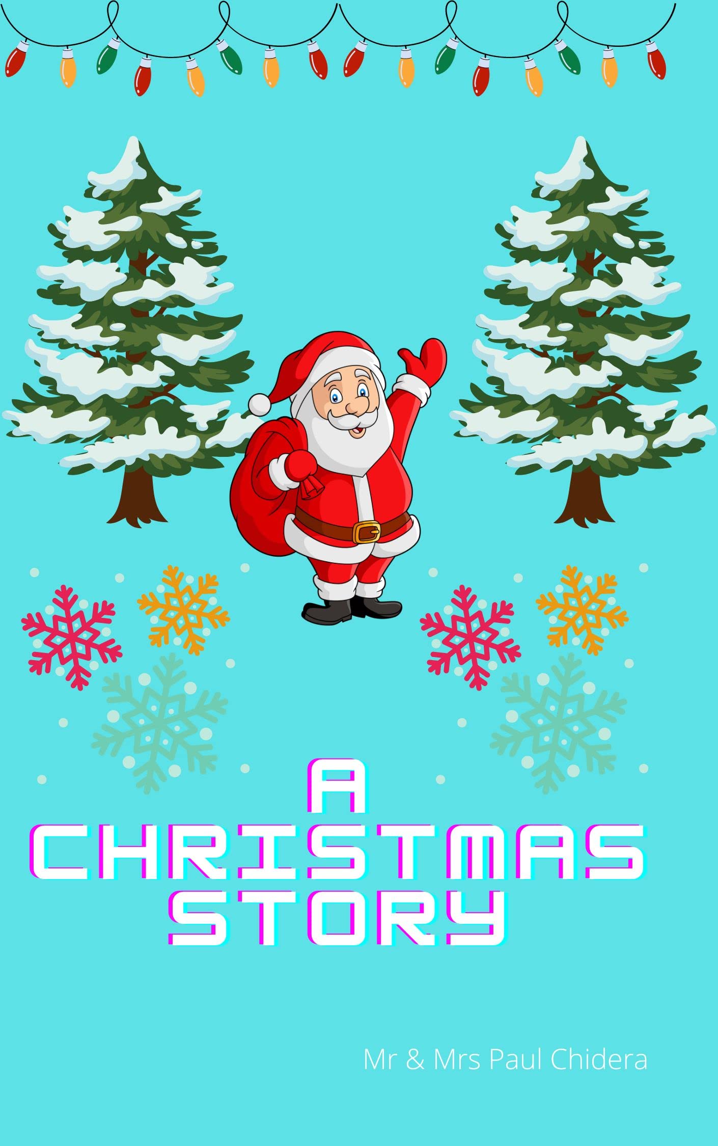 A CHRISTMAS STORY Kids Story Book by Paul Chidera Goodreads