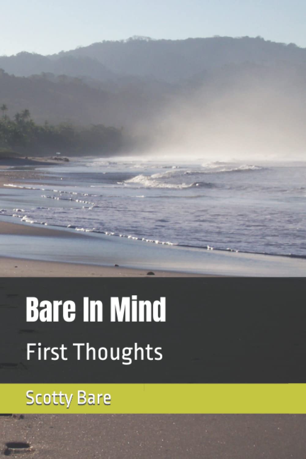 Bare In Mind First Thoughts (Bare In Mind Poetry) by Scotty Bare