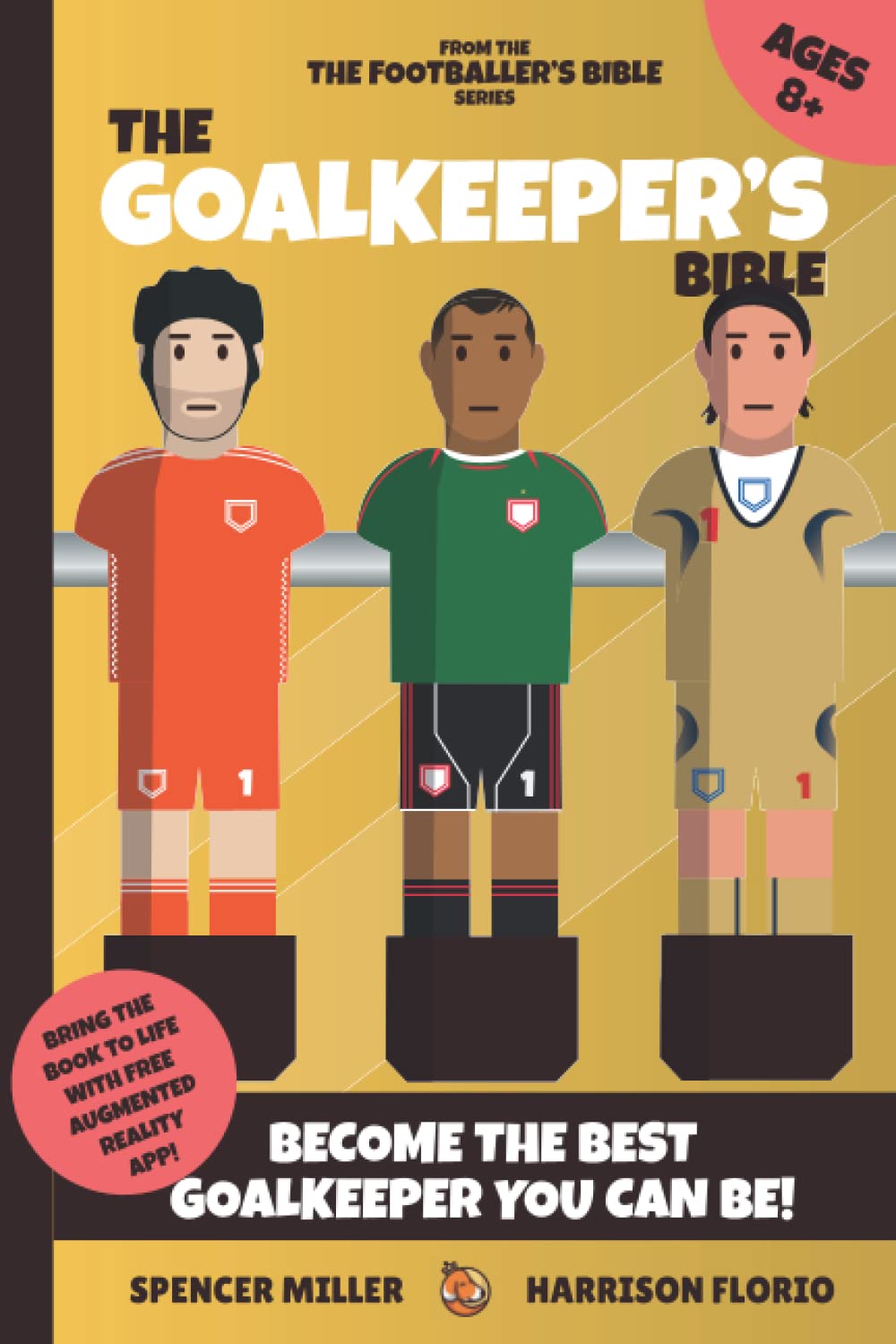 The Goalkeeper's Bible A Guide to the Best Goalkeeper You Can